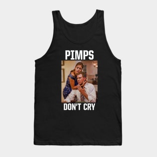 Pimps Don't Cry Tank Top